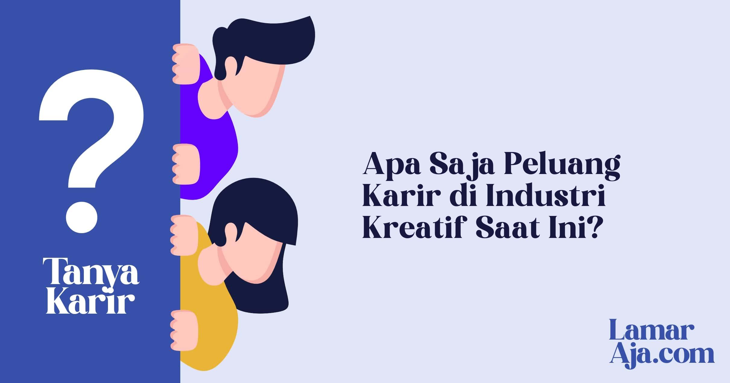 Apa Saja Peluang Karir di Industri Kreatif Saat Ini?